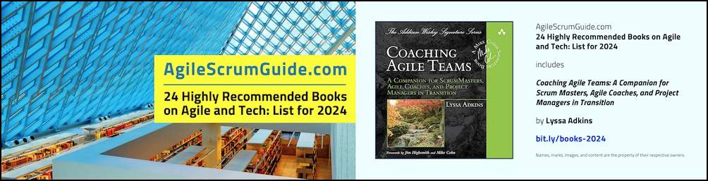 Agile Scrum Guide - 24 Highly Recommended Books on Agile and Tech - List for 2024 - v Dec 15 2023 - 11 - Coaching - Blg LwRes